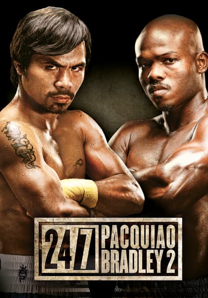24/7: Pacquiao vs. Bradley, Jr. II: Part 2