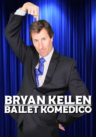Bryan Kellen: Ballet Komedico