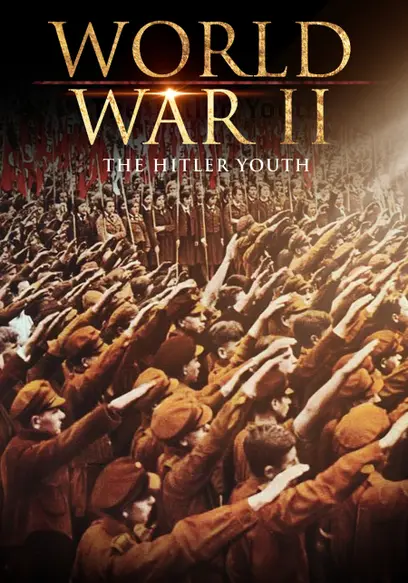 World War II: The Hitler Youth