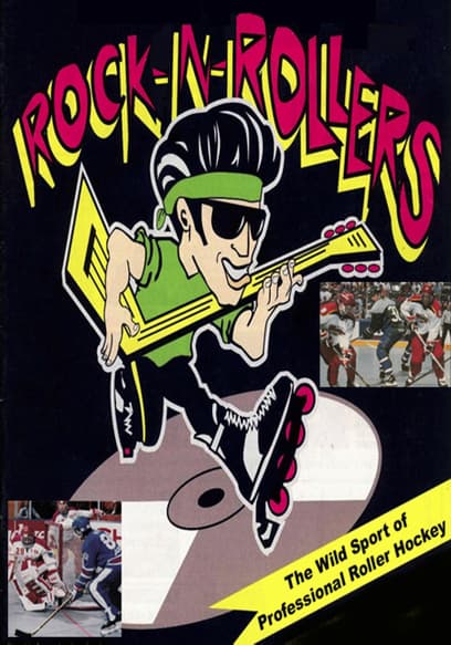 Rock-n-Rollers the Wild Sport of Pro Roller Hockey