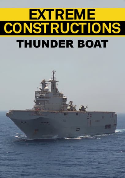 Extreme Constructions: Thunder Boat