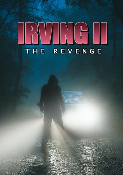 Irving II: The Revenge