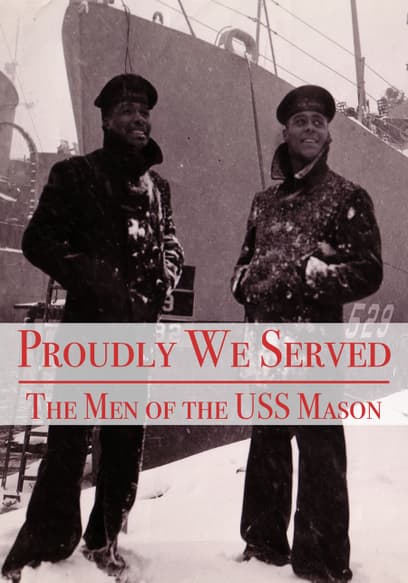 Proudly We Served: The Men of the USS Mason
