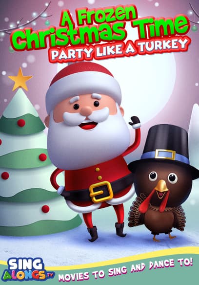 A Frozen Christmas Dance: Party Like a Turkey