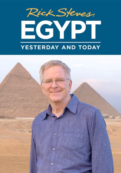 Rick Steves' Egypt: Yesterday and Today
