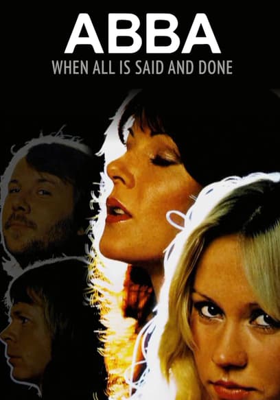 Watch Abba When All Is Said And Done Free Movies Tubi