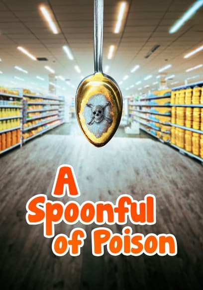 A Spoonful of Poison