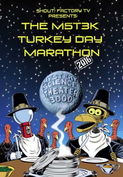 The MST3K Turkey Day Marathon: 2016