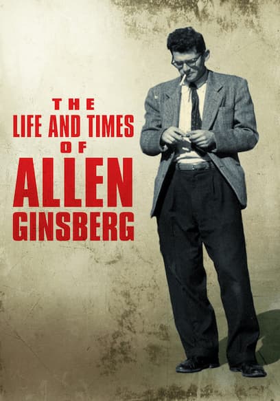 The Life and Times of Allen Ginsberg