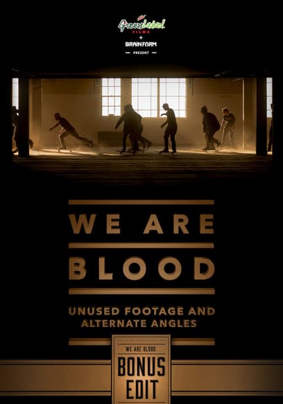 We Are Blood: Bonus Edit