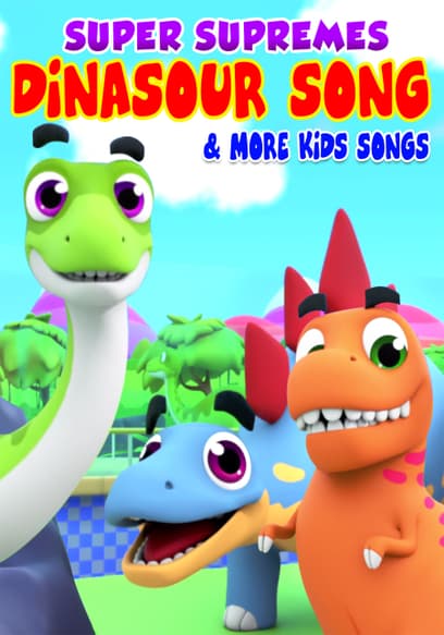 Super Supremes: Dinosaur Song & More Kids Songs