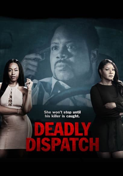 Deadly Dispatch