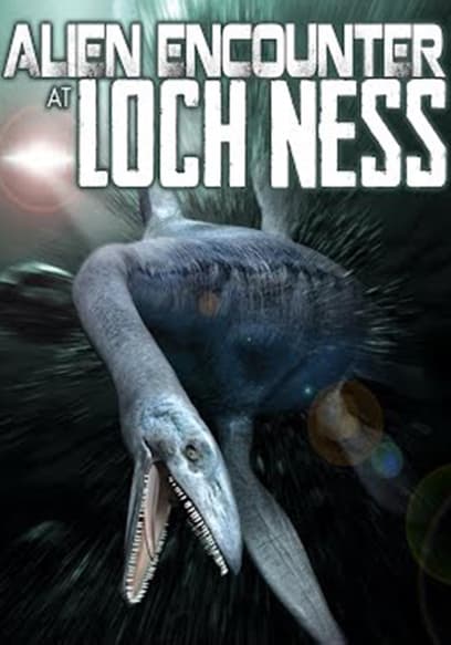 Alien Encounters at Loch Ness