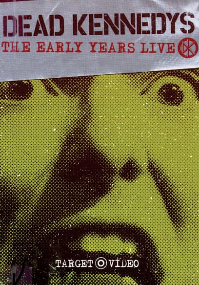 Dead Kennedys: The Early Years Live