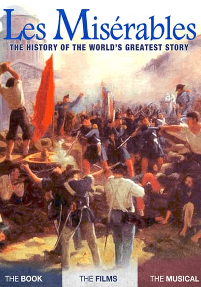 Les Miserables: The History of the World's Greatest Story