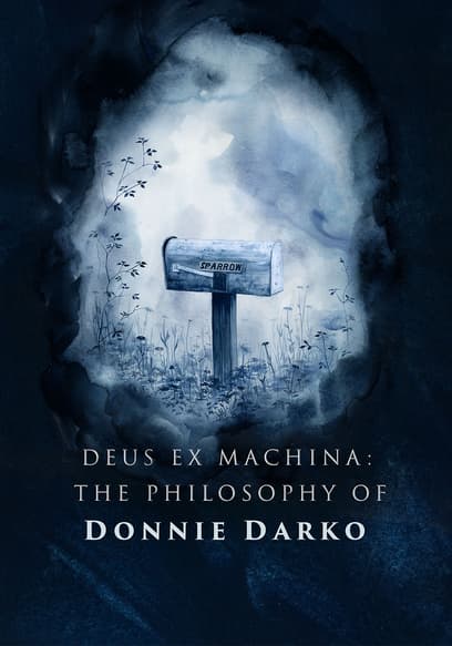Deus Ex Machina: The Philosophy of Donnie Darko