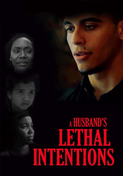 A Husband's Lethal Intentions