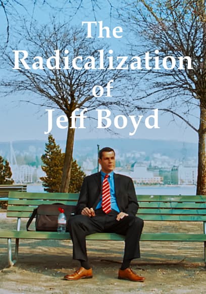 The Radicalization of Jeff Boyd