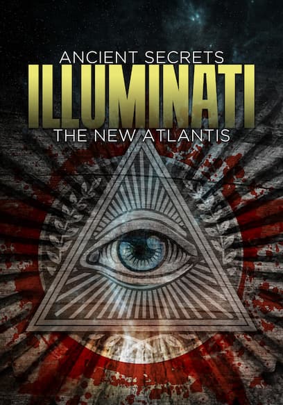 Watch Ancient Secrets Illuminati The New Atlantis 20 Free Movies Tubi