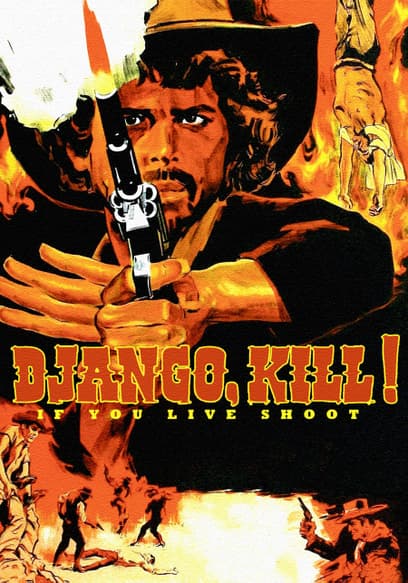 Django Kill... if You Live, Shoot!