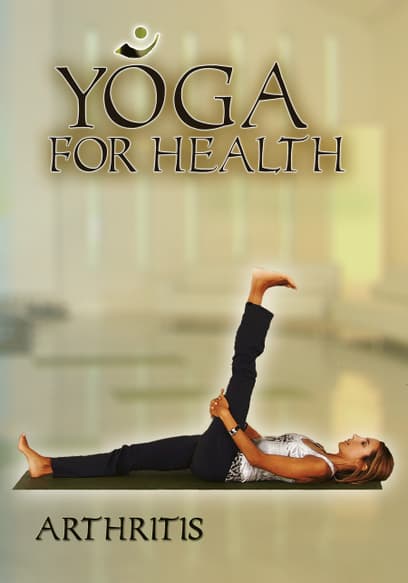 Yoga for Health: Arthritis