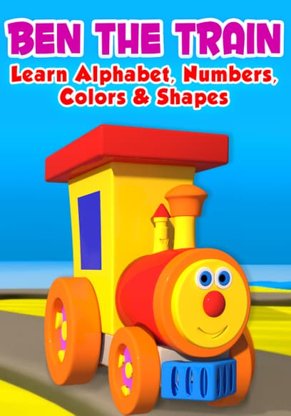 Ben the Train: Learn Alphabet, Numbers, Colors & Shapes