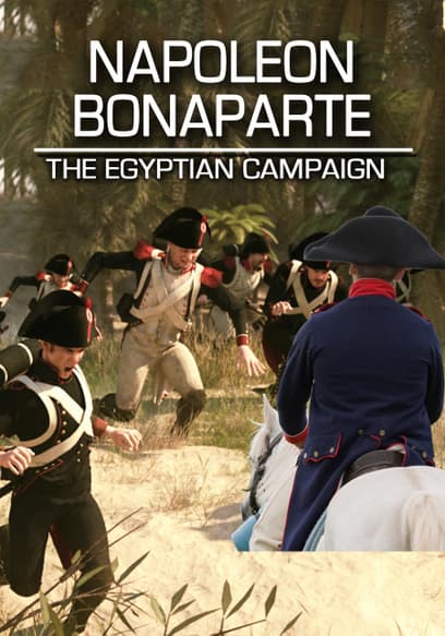 Napoleon Bonaparte: The Egyptian Campaign