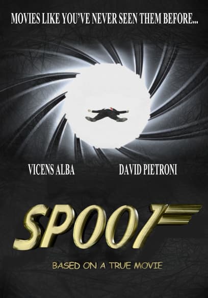 Spoof: Based on a True Movie