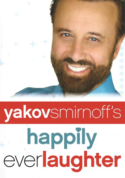 Yakov Smirnoff: Happily Ever Laughter