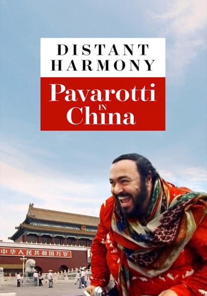 Distant Harmony: Pavarotti in China (30th Anniversary Edition)