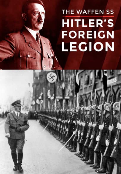 The Waffen SS: Hitler's Foreign Legion