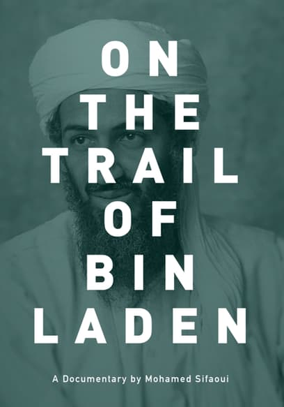 On the Trail of Bin Laden