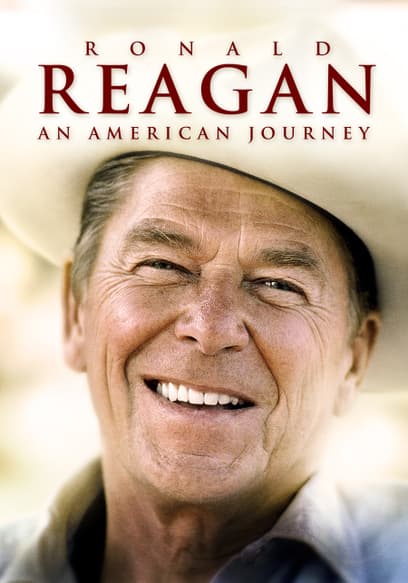 Ronald Reagan: An American Journey
