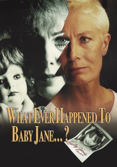 What Ever Happened to Baby Jane...?