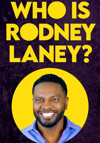Rodney Laney: Who Is Rodney Laney?