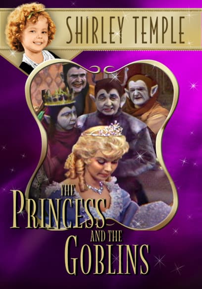 Shirley Temple's Storybook: The Princess and the Goblins