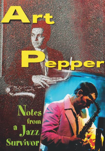 Art Pepper: Notes From a Jazz Survivor