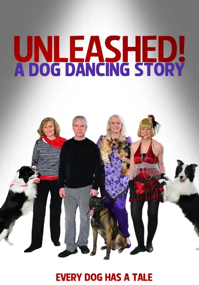 Unleashed! a Dog Dancing Story
