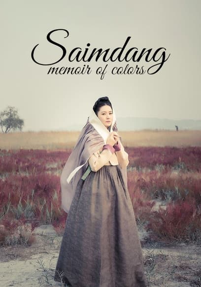 Watch Saimdang Memoir Of Colors Saimdang Memoir Of Free TV Shows Tubi