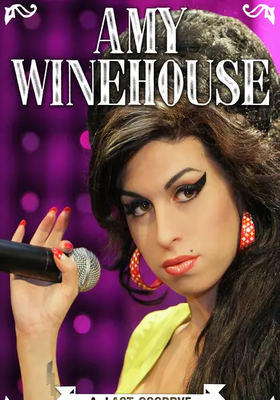 Amy Winehouse: A Final Goodbye