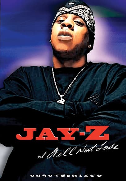 Jay Z: I Will Not Lose (Unauthorized)