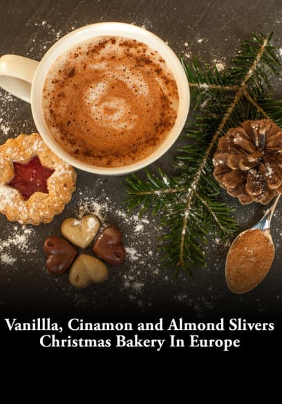 Vanilla, Cinnamon and Almond Slivers - Christmas Bakery in Europe