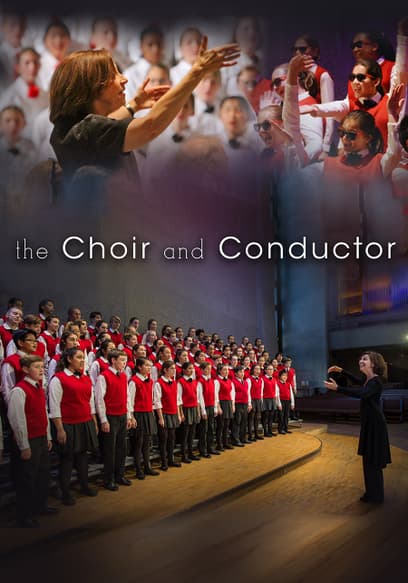 The Choir and Conductor