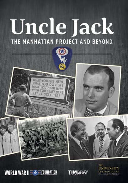 Uncle Jack: The Manhattan Project and Beyond
