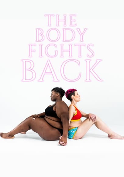 The Body Fights Back