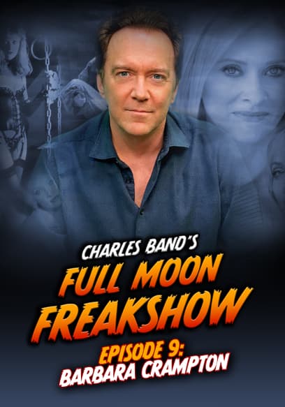 Charles Band‚Äôs Full Moon Freakshow Episode 9: Barbara Crampton