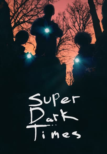 Super Dark Times