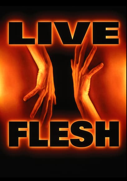 Live Flesh