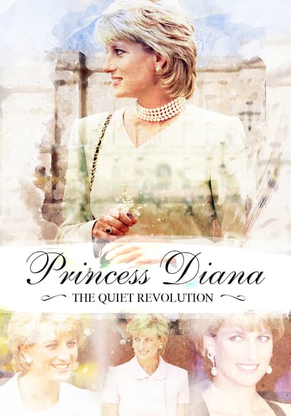 Princess Diana: The Quiet Revolution