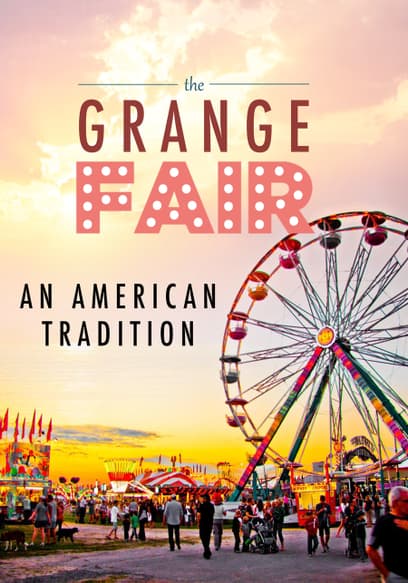 The Grange Fair: An American Tradition